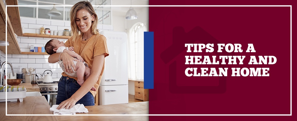 How to Clean: Tips for Keeping Your Home Healthy